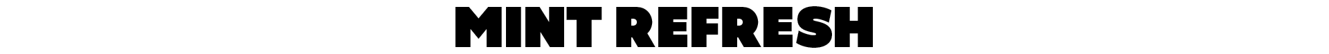 Mint Refresh
