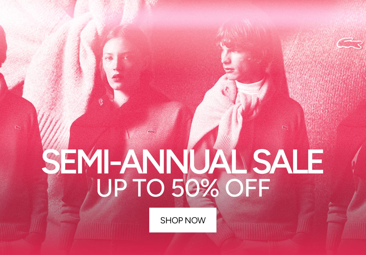 SEMI-ANNUAL SALE, New Styles Added, Gifts Up to 50% Off