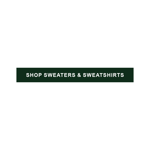 SHOP SWEATERS & SWEATSHIRTS